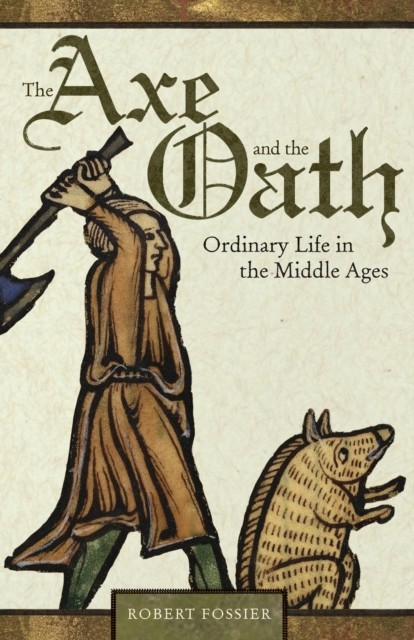 The Axe and the Oath by Robert Fossier PAPERBACK 9780691154312