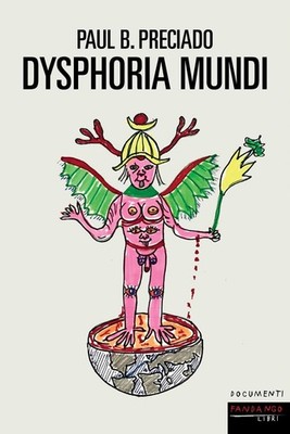 Dysphoria mundi [Taschenbuch] [16. Mai 2023] Preciado, Paul B. and Arrigoni, Rober