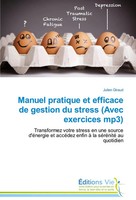 Manuel Pratique Et Efficace De Gestion Du Stress (Avec Exercices Mp3) Giraud