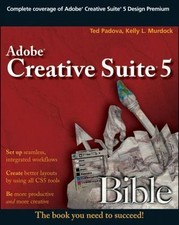 Adobe Creative Suite 5 Bible by Ted Padova; Kelly L. Murdock