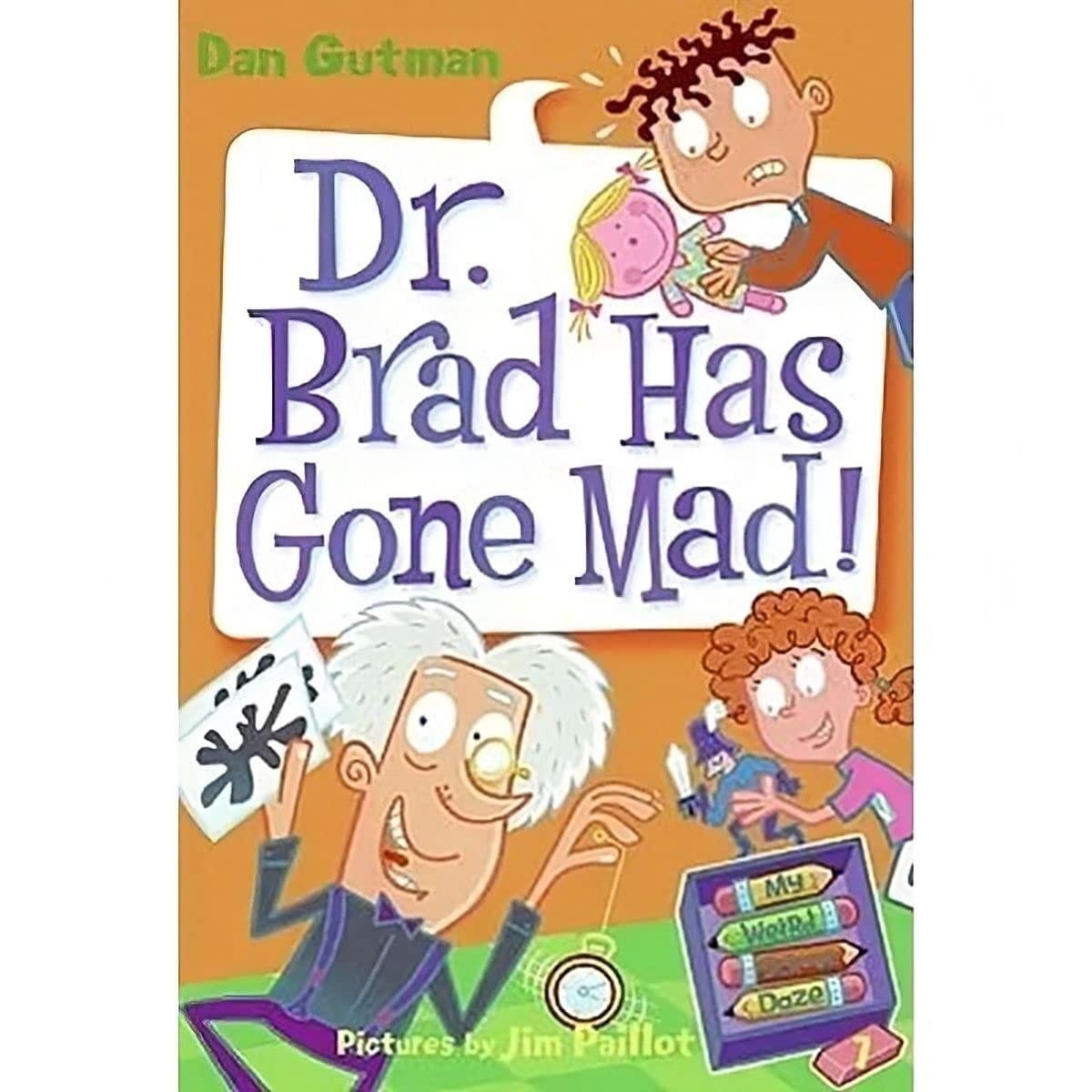 My Weird School Daze #7: Dr. Brad Has Gone Mad! - paperback Gutman, Dan|Pail...
