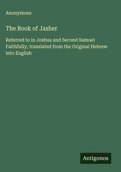 Anonymous | The Book Of Jasher | Buch | Englisch (2025) | Antigonos Verlag-image