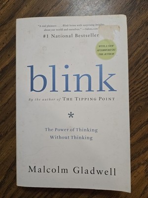 Malcolm Gladwell. BLINK: The Power of Thinking Without Thinking. Pb Book 2007