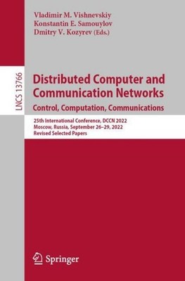 Distributed Computer and Communication Networks: Control, Computation, Communica