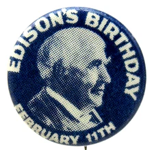1920's Thomas EDISON'S BIRTHDAY 3/4" celluloid pinback button w/back paper eb1