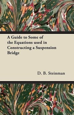 D. B. Steinman A Guide to Some of the Equations Used in  (Paperback) (UK IMPORT)