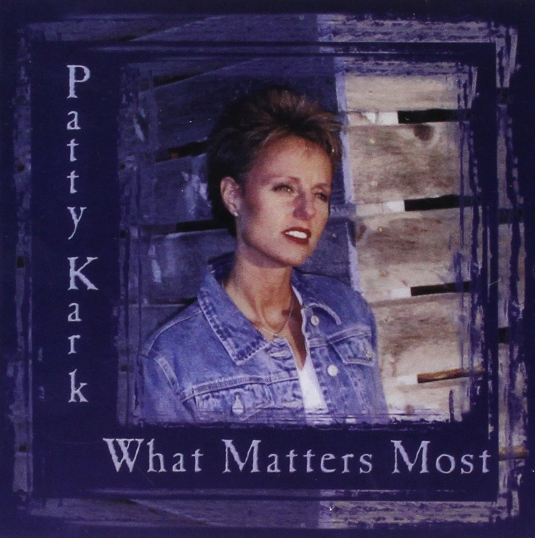 Пэтти Карк: Что важнее всего (CD)