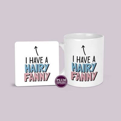 I have a Hairy Fanny Tasse & Untersetzer - lustiges unhöfliches Geschenk für sie - Geschenke für Frauen