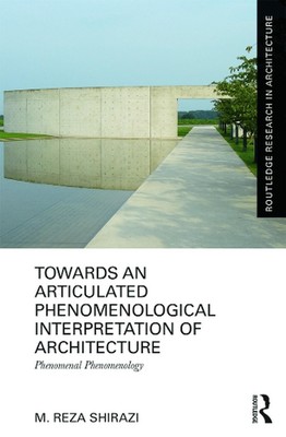 Towards an Articulated Phenomenological Interpretation of Architecture: Phenomen