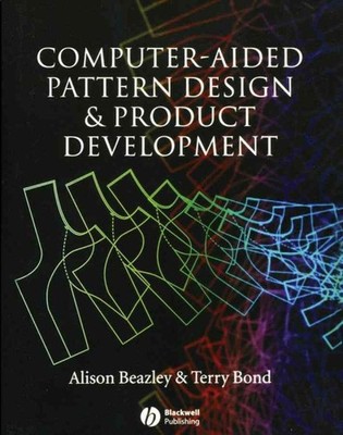 Computer-aided Pattern Design and Product Development, Paperback by Beazley, ...