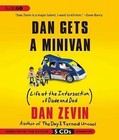 Dan Gets a Minivan: Life at the Intersection of Dude and Dad by Blackstone Audiobooks (CD-Audio, 2012)