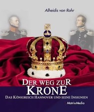 Der Weg zur Krone | Macht- und Herrschaftszeichen der Welfen | Alheidis von Rohr