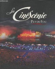 La CinéScénie Puy du Fou - De Villiers Philippe, Collectif - 0