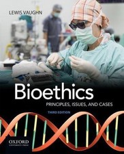 Bioethics: Principles, Issues, and Cases by V...