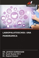 Jayesh Gurbaxani (U. A.) | Labiopalatoschisi: Una Panoramica | Taschenbuch