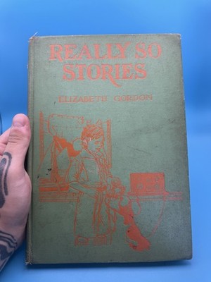Vintage  Really So Stories by Elizabeth Gordon Hardcover Children's Book