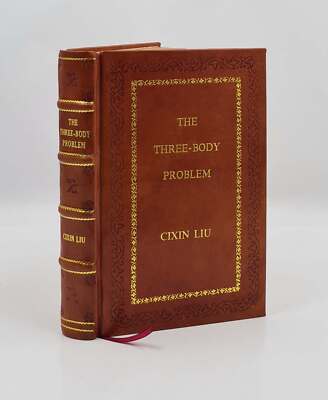 The Three-Body Problem By Cixin Liu, Ken Liu [Premium Leather Bound]