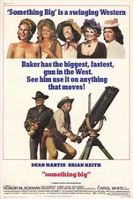 SOMETHING BIG Movie POSTER 27x40 B Joe Gray Dean Martin Brian Keith Carol White