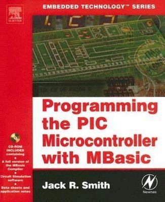 Programming the PIC Microcontroller with MBASIC (Embedded Technology)