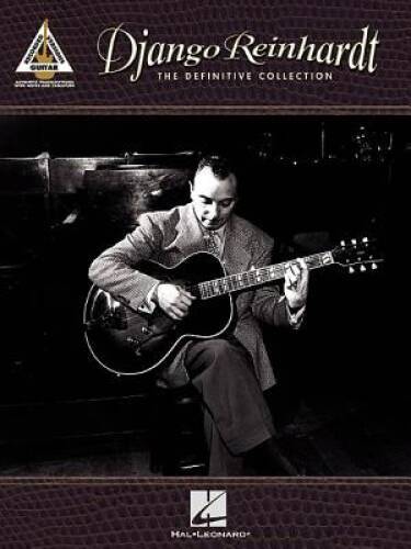 Django Reinhardt - The Definitive Collection: Guitar Recorded Versions ...