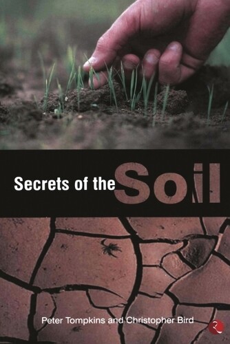 Peter Tompkins Secrets of the Soil (Tascabile)