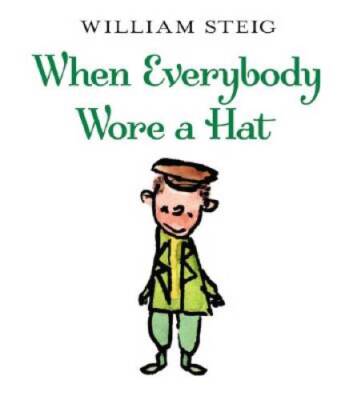 When Everybody Wore a Hat (Junior Library Guild Selection) - VERY GOOD