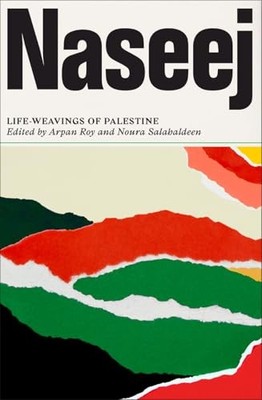 Naseej: Life-Weavings of Pales - GOOD