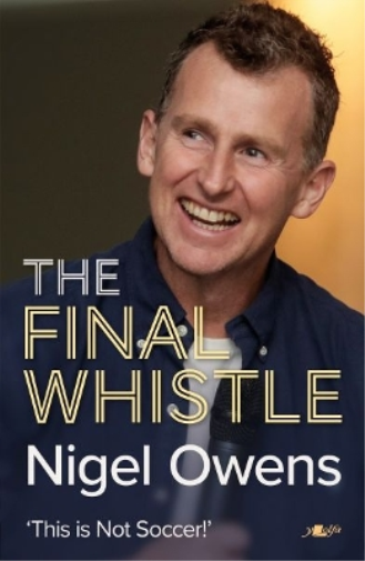 Nigel Owens Nigel Owens: The Final Whistle (Copertina rigida)
