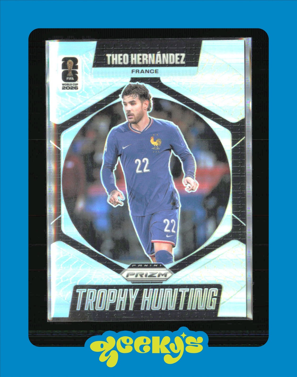2026 Prizm Fifa World Cup - Trophy Hunting Theo Hernandez #22 Silver Prizm