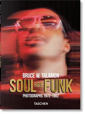 Neues Buch - Bruce W. Talamon. Soul. R&B. Funk. Fotos 1972-1982. Ediz. In
