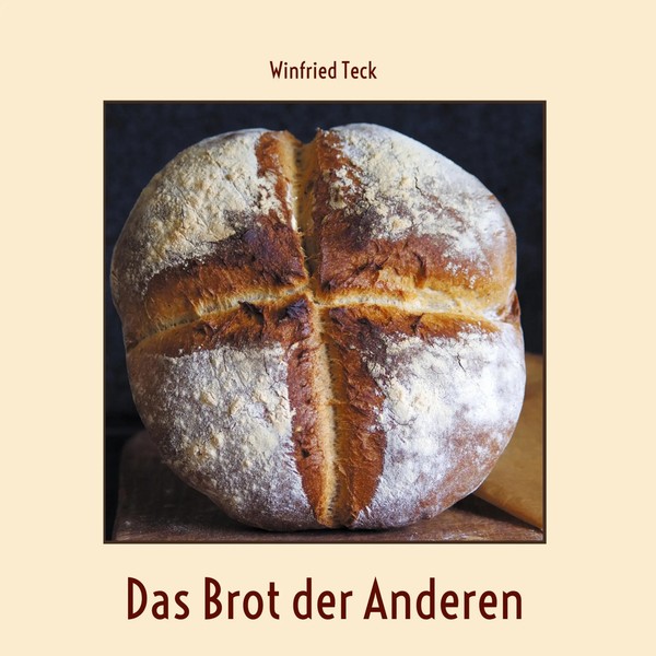 Winfried Teck | Das Brot Der Anderen | Buch | Deutsch (2023) | 168 S.-image