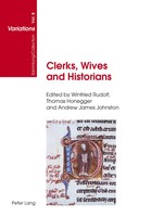 Clerks, Wives And Historians Essays On Medieval English Language And Literature