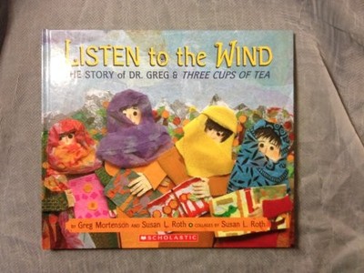 Listen to the Wind: The Story of Dr. Greg & Three Cu...