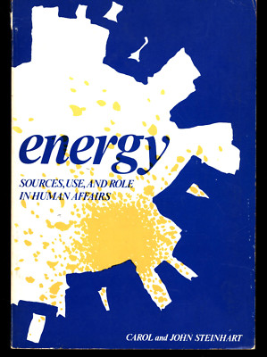 CAROL AND JOHN STEINHART ENERGY SOURCES USE ROLE IN HUMAN AFFAIRS
