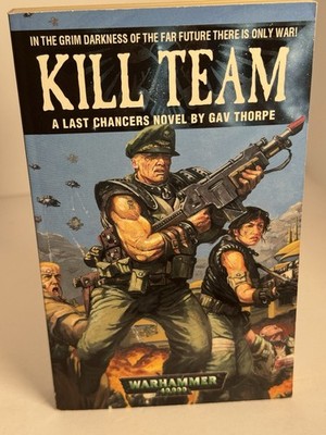 Kill Team Gav Thorpe Warhammer 40K Last Chancers 1st US Ed 2001 Paperback