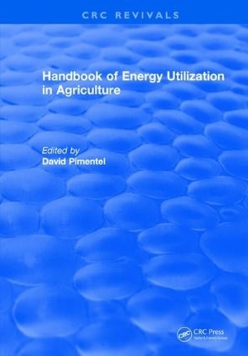 Handbook of Energy Utilization In Agriculture - 9781315893419