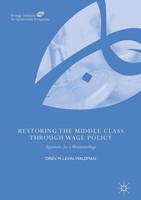 Restoring The Middle Class Through Wage Policy Oren M. Levin-Waldman