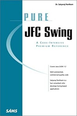 Pure JFC Swing : The Swing Toolkit Paperback Satyaraj Pantham