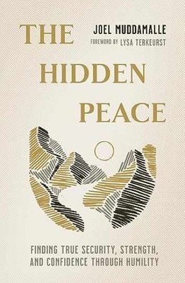 The Hidden Peace: Finding True - Paperback, by Muddamalle Joel - Very Good