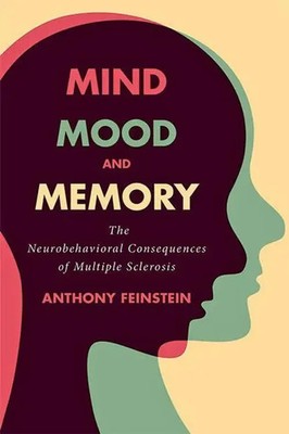 Mind, Mood, and Memory | The Neurobehavioral Consequences of Multiple Sclerosis