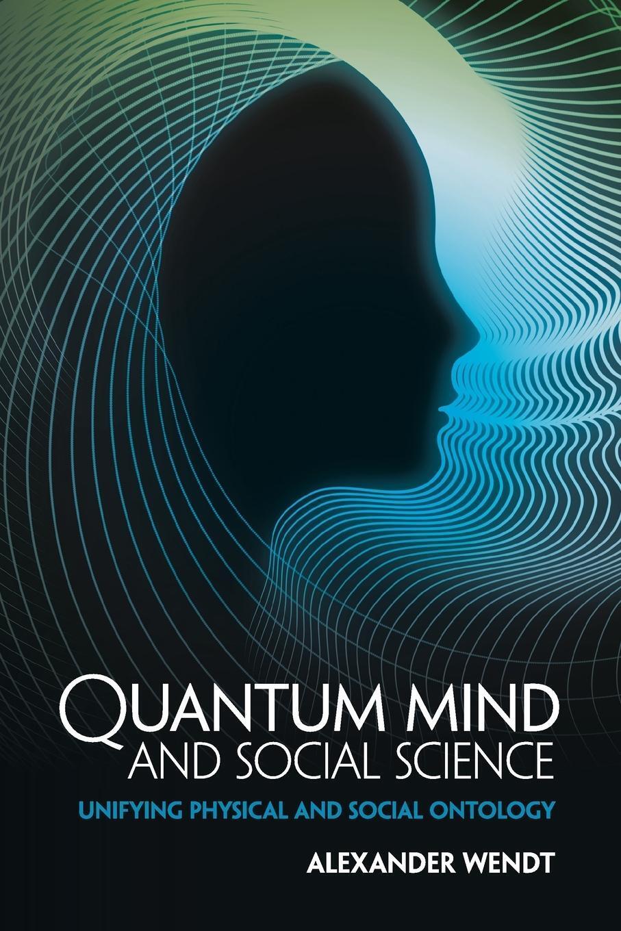 Thumbnail - Alexander Wendt | Quantum Mind And Social Science | Taschenbuch |