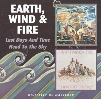 Earth, Wind & Fire - Last Days & Time / Head To The Sky (CD 2007 BGO) UK Import