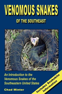 Venomous Snakes of the Southeast Chad Minter Taschenbuch Kartoniert / Broschiert