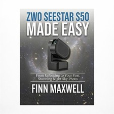 ZWO Seestar S50 Made Easy: From Unboxing to Your First Stunning Night Sky Photo