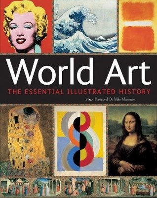World Art: The Essential Illustrated History (Definitive),Dr Mik