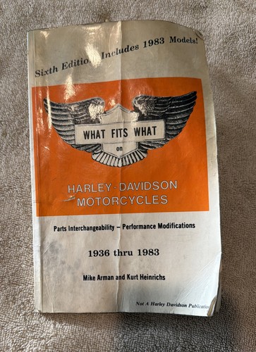 Harley Davidson What Fits What 6th Edition 1936-1983 Parts Interchangeability
