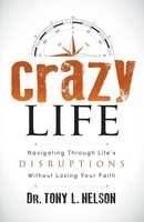 Tony L. Nelson | Crazy Life | Taschenbuch | Englisch (2017) | Morgan James Faith