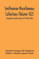 Antonio Vazquez De Espinosa | Smithsonian Miscellaneous Collections (Volume...
