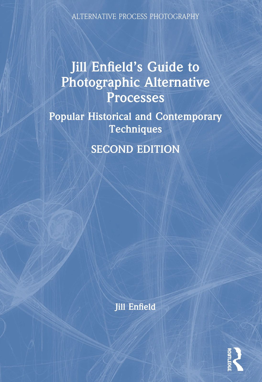 Jill Enfield’s Guide to Photographic Alternative Processes