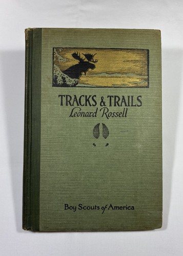 1928 TRACKS & TRAILS BY LEONARD ROSSELL ~ BSA BOY SCOUT